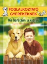 Zub�ly S�ndor - Kis bar�taim, a kuty�k