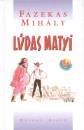 Fazekas Mih�ly - L�das Matyi