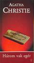 Agatha Christie - H�rom vak eg�r