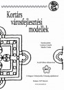 Letenyei L�szl�(Szerk.) - S�ndor Csaba(Szerk.) - Kort�rs v�rosfejleszt�si modellek I.