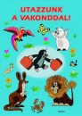 Ondrej(Szerk.) M�ller - Irena(Szerk.) Tat�ckov� - Utazzunk a vakonddal!
