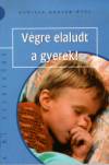 Daniela Arbter-�ttl - V�gre elaludt a gyerek!