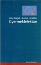 B�rbel Inhelder - Jean Piaget - Gyermekl�lektan