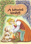 Benedek Elek - A k�tsz�v� kir�lyfi