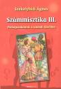 Sz�kelyhidi �gnes - Sz�mmisztika III.