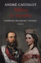 Andr� Castelot - Miksa �s Sarolta