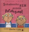 Lauren Child - Sohadesoha nem eszem paradicsomot