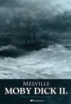 Herman Melville - Moby Dick II.