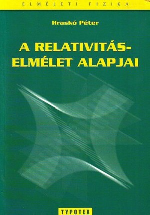 Hrask� P�ter - A relativit�selm�let alapjai