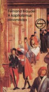 Fernand Braudel - A kapitalizmus dinamik�ja