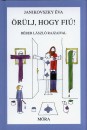 Janikovszky �va - �r�lj, hogy fi�!