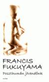 Francis Fukuyama - Poszthum�n j�vend�nk