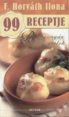 F. Horv�th Ilona - F. Horv�th Ilona 99 receptje - Burgony�s �telek
