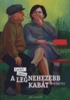 Lackfi J�nos - A legnehezebb kab�t