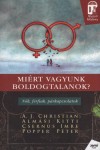 Alm�si Kitti - A. J. Christian - Dr. Csernus Imre - Popper P�ter - Mi�rt vagyunk boldogtalanok?