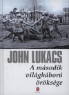 John Lukacs - A m�sodik vil�gh�bor� �r�ks�ge