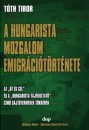 T�th Tibor - A hungarista mozgalom emigr�ci�t�rt�nete