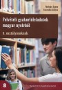 Moln�r �gnes - Szered�s L�rinc - Felv�teli gyakorl�feladatok magyar nyelvb�l 8. oszt�lyosoknak