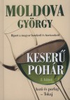Moldova Gy�rgy: Keser� poh�r 2. k�tet - Aszu �s parlag - Tokaj