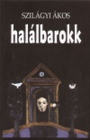 Szil�gyi �kos - Hal�lbarokk