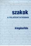 Kerekes �gnes(Szerk.) - Szakok a fels�oktat�sban - Kieg�sz�t�s