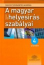 Pom�zi Gy�ngyi(Szerk.) - A magyar helyes�r�s szab�lyai - 4 az egyben!