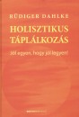R�diger Dahlke - Holisztikus t�pl�lkoz�s