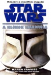 Karen Traviss - Star Wars - A kl�nok h�bor�ja