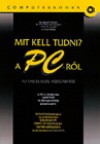 Dr. Kov�cs Tivadar - Dr. Kov�csn� Cohner Judit - Nagy J�nos - Ozsv�th Mikl�s - Mit kell tudni? A PC-r�l az OKJ �s ECDL vizsg�khoz
