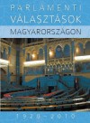 F�ldes Gy�rgy(Szerk.) - Hubai L�szl�(Szerk.) - Parlamenti v�laszt�sok Magyarorsz�gon 1920-2010