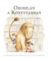 Michelle Knudsen - Oroszl�n a K�nyvt�rban