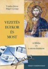 B�gel Gy�rgy - Tomka J�nos - Vezet�s egykor �s most - A Biblia �s a menedzsment