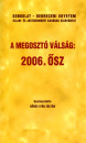 D�nes Iv�n Zolt�n(Szerk.) - A megoszt� v�ls�g: 2006 �sz