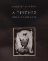 Borb�ly Szil�rd - A testhez