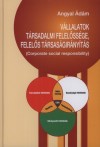 Angyal �d�m - V�llalatok t�rsadalmi felel�ss�ge, felel�s t�rsas�gir�ny�t�s