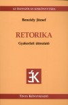 Benc�dy J�zsef - Retorika - Gyakorlati �tmutat�
