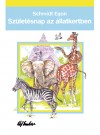 Schmidt Egon - Sz�let�snap az �llatkertben