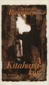 Christoph Ransmayr - A Kitahara-k�r