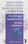 Baktay Zelka - Cs�nyi Vilmos - Horv�th Zolt�n - Popper P�ter - Az �nmag�t keres� ember