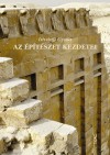 Istv�nfi Gyula - Az �p�t�szet kezdetei
