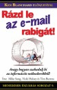 Tim Burres - Vicki Halsey - Mike Song - R�zd le az email-rabig�t!