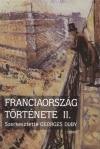 Georges(Szerk.) Duby - Franciaorsz�g t�rt�nete II.