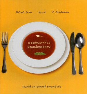 Balogh Di�na - J. Goldenlane - Kedvcsin�l� szak�csk�nyv