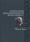 Horv�th J�nos - Horv�th J�nos irodalomt�rt�neti �s kritikai munk�i V.