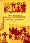 K�v�r Gy�rgy - Magyarorsz�g t�rsadalomt�rt�nete I.