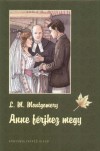 Lucy Maud Montgomery: Anne f�rjhez megy
