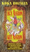 K�ka Roz�lia - Egy Asszon, k�t Asszon