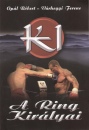 Op�l R�bert - V�rhegyi Ferenc - K1 - A Ring Kir�lyai