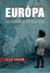 Alan John Percivale Taylor - Eur�pa t�nd�kl�se �s buk�sa