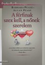 Allan Pease - Barbara Pease - A f�rfinak szex kell, a n�nek szerelem